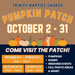 10/02-10/31 Pumpkin Patch at Trinity Baptist in Apopka