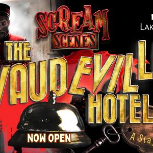 09/05-10/31 Scream Scenes The Vaudeville Hotel at Lake Square Mall