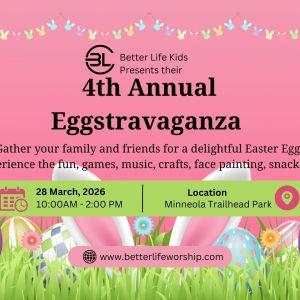 03/28 Eggstravaganza with Better Life Church