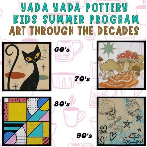 Yada Yada Pottery Kids Summer Art Program