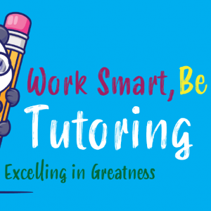 Work Smart, Be Smart Tutoring