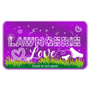Lawngerie Love: Carded for Curb Appeal
