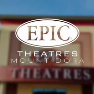 Kids Movies at Epic Theatres Mount Dora