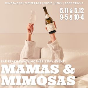 05/11-05/12 Mamas and Mimosas at Far Reach Ranch